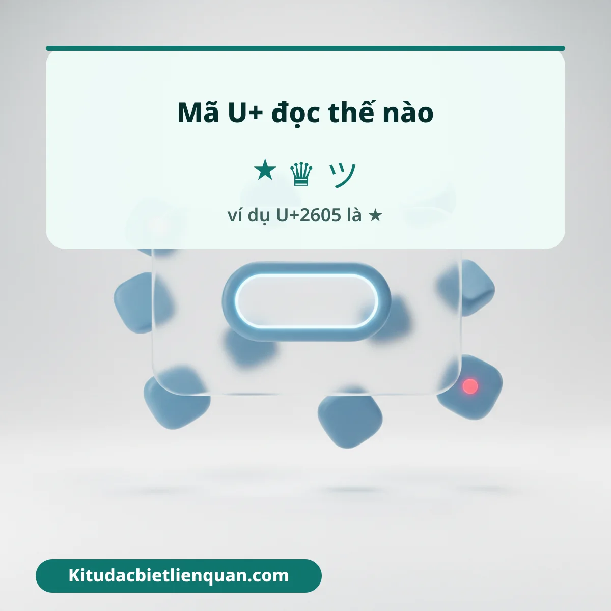 Cách đọc mã U+ của kí tự đặc biệt